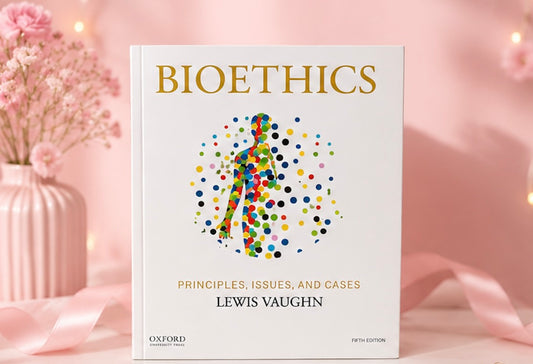 Bioethics: Principles, Issues, and Cases (5th Edition)